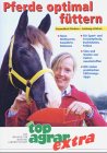 Stock image for Pferde optimal fttern: Gesundheit frdern - Leistung strken for sale by medimops