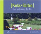 Parks und Gärten links und rechts der Ems: Bildband