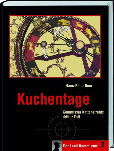 Imagen de archivo de Kuchentage: Kommissar Kattenstrohts dritter Fall a la venta por medimops