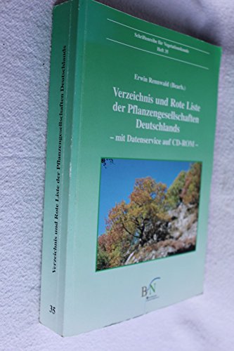 Verzeichnis und Rote Liste der Pflanzengesellschaften Deutschlands: Hrsg. v. Bundesamt f. Naturschutz Bonn-Bad Godesberg (Schriftenreihe für Vegetationskunde) - Rennwald, Erwin