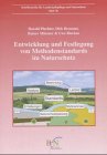 9783784336084: Entwicklung und Festlegung von Methodenstandards im Naturschutz. Ergebnisse einer Pilotstudie.