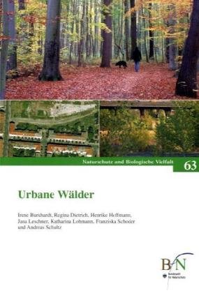 Urbane Wälder: Abschlussbericht zur Voruntersuchung für das Erprobungs- und Entwicklungsvorhaben 