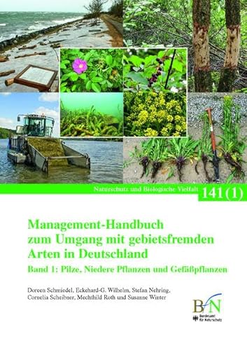 9783784340418: Management-Handbuch zum Umgang mit gebietsfremden Arten in Deutschland: Band 1: Pilze, Niedere Pflanzen und Gefpflanzen