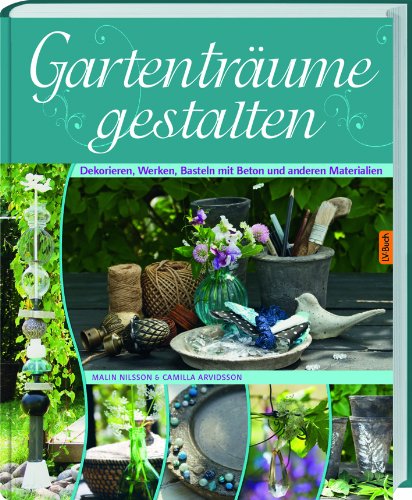 Beispielbild fr Gartentrume gestalten zum Verkauf von medimops