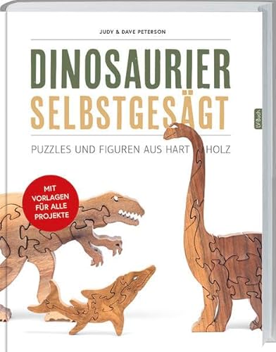 Stock image for Dinosaurier selbst gesgt: Puzzles und Figuren aus Hartholz. for sale by medimops