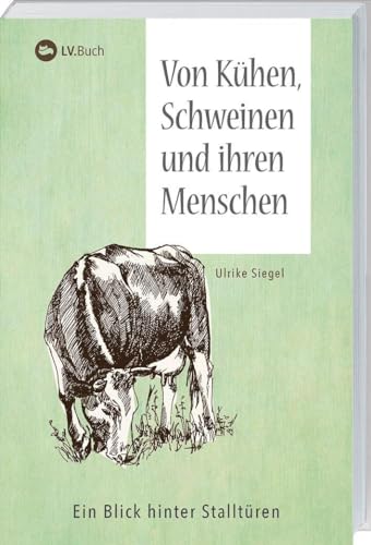 Stock image for Von Khen, Schweinen und ihren Menschen: Ein Blick hinter Stalltren for sale by Revaluation Books