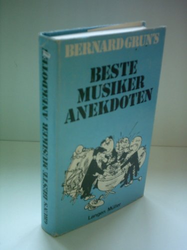 9783784415291: Bernard Grun's beste Musiker Anekdoten (German Edition)