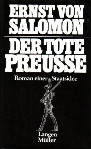 Der tote Preusse : Roman e. Staatsidee. Mit e. Vorw. von Hans Lipinsky-Gottersdorf - Salomon, Ernst von