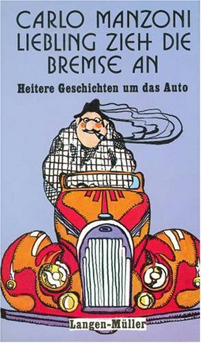 Stock image for Liebling, zieh die Bremse an. Heitere Geschichten um das Auto for sale by medimops