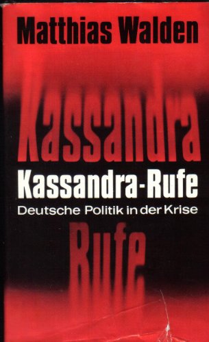 Beispielbild fr Kassandra-Rufe - Deutsche Politik in der Krise zum Verkauf von Sammlerantiquariat