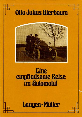 Eine empfindsame Reise im Automobil von Berlin nach Sorrent und zuruÌˆck an den Rhein: In Briefen an Freunde beschrieben (German Edition) (9783784416885) by Bierbaum, Otto Julius