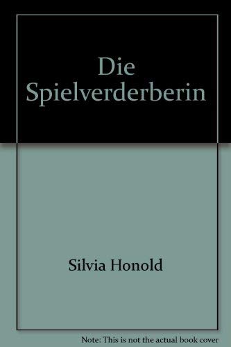 Stock image for Die Spielverderberin. Ein Eheroman. for sale by Antiquariat Knacke