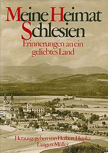 Beispielbild fr Meine Heimat Schlesien: Erinnerungen an ein geliebtes Land zum Verkauf von Versandantiquariat Felix Mcke