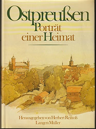 Ostpreussen: Porträt einer Heimat - Reinoss, Herbert