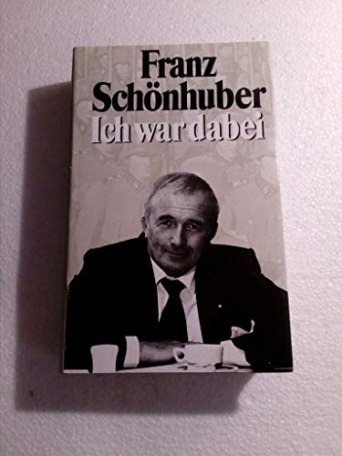 Ich war dabei - Schönhuber, Franz