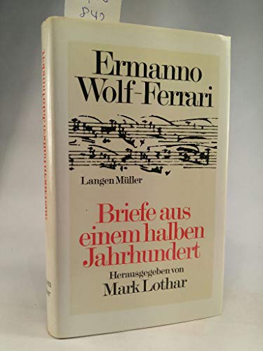 Briefe aus einem halben Jahrhundert. Hrsg. von Mark Lothar