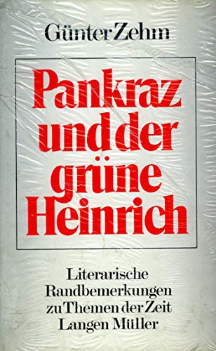 Beispielbild fr Pankraz und der grne Heinrich. Literarische Randbemerkungen zu Themen der Zeit. zum Verkauf von Antiquariat Eule