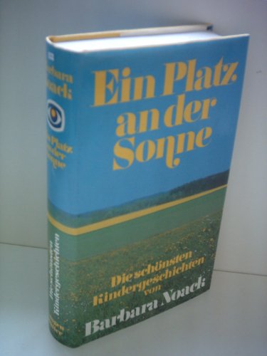 Stock image for Ein Platz an der Sonne. Die schnsten Kindergeschichten. Hardcover mit Schutzumschlag for sale by Deichkieker Bcherkiste
