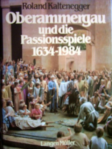 Stock image for Oberammergau und die Passionsspiele 1634 - 1984 for sale by medimops