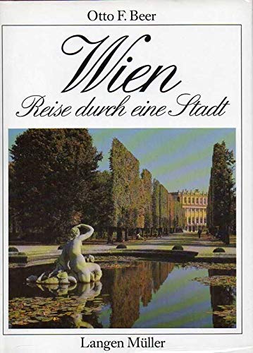 Wien. Reise durch eine Stadt. Mit 29 Farb- und Schwarzweiß- Abbildungen.