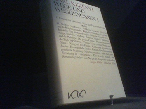 Wege und Weggenossen. Hrsg. von Magda Kerényi. 2 Bände. - Kerényi, Karl