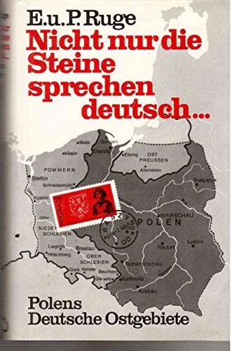 Imagen de archivo de Nicht nur die Steine sprechen deutsch--: Polens deutsche Ostgebiete (German Edition) a la venta por GridFreed