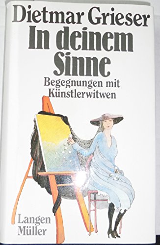 Imagen de archivo de In deinem Sinne: Begegnungen mit Künstlerwitwen Gebundenes Buch  " 1985 von Dietmar Grieser (Autor) a la venta por Nietzsche-Buchhandlung OHG