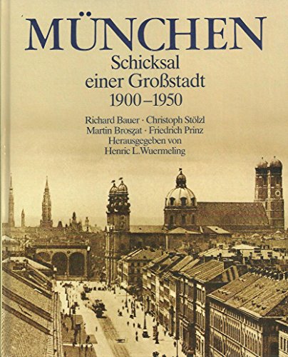 Beispielbild fr Mnchen Schicksal einer Grostadt. 1900 - 1950. zum Verkauf von mneme