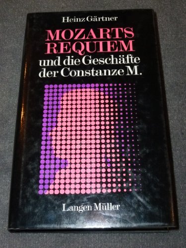 Beispielbild fr Mozarts Requiem und die Geschfte der Constanze M. zum Verkauf von Antiquariat Walter Nowak