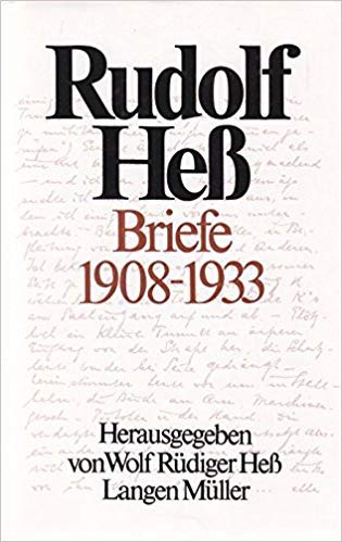 Rudolf Hess Briefe, 1908-1933