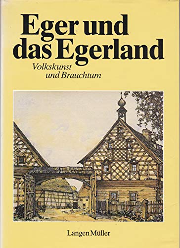 9783784421780: Eger und das Egerland. Volkskunst und Brauchtum