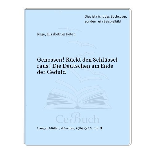 Stock image for Genossen! Rckt den Schlssel raus! Die Deutschen am Ende der Geduld for sale by Kultgut