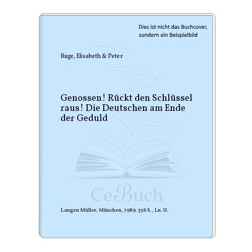 9783784422206: Genossen! rückt den Schlüssel raus!: Die Deutschen am Ende der Geduld (German Edition)