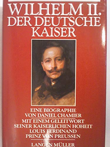 Beispielbild fr Wilhelm II. Der deutsche Kaiser zum Verkauf von medimops