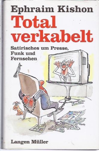 Imagen de archivo de Total verkabelt: Satirisches um Presse, Funk und Fernsehen a la venta por Antiquariat  Angelika Hofmann