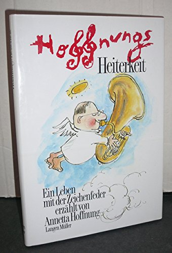 Hoffnungs Heiterkeit. Ein Leben mit der Zeichenfeder. (9783784423036) by Gerard Hoffnung