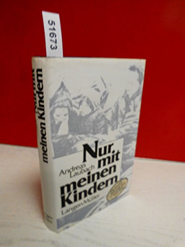 Stock image for Nur mit meinen Kindern: Ein berlebensgeschichte for sale by Versandantiquariat Ursula Ingenhoff