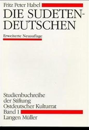 Die Sudetendeutschen., Vertreibungsgebiete und vertriebene Deutsche ; Bd. 1.