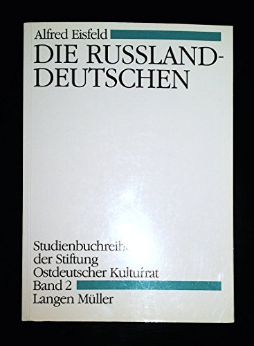 Die Russland-Deutschen. Mit Beitrag von Detlev Brandes und Wilhelm Kahle - Eisfeld, Alfred, Detlef Brandes und Wilhelm Kahle