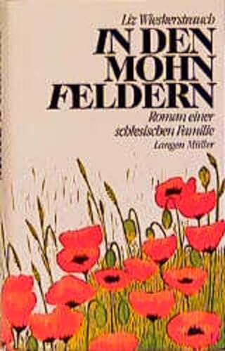 Beispielbild fr In den Mohnfeldern: Roman einer schlesischen Familie zum Verkauf von medimops
