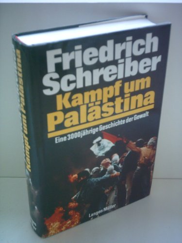 Stock image for Kampf um Palstina. Eine 3000jhrige Geschichte der Gewalt for sale by medimops
