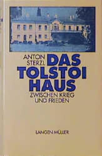 Das Tolstoi-Haus Zwischen Krieg und Frieden - Sterzl, Anton