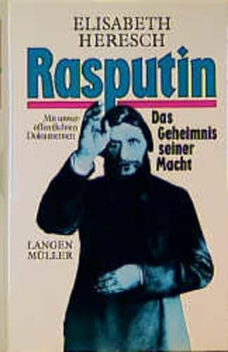 Rasputin: Das Geheimnis seiner Macht - Heresch, Elisabeth