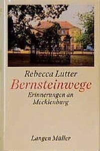 Beispielbild fr Bernsteinwege; Erinnerungen an Mecklenburg zum Verkauf von medimops