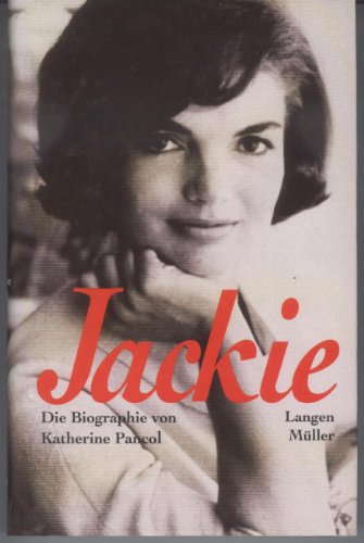 Jackie. Eine Biographie - Pancol, Katherine