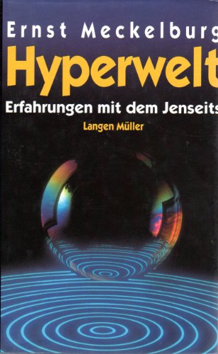 Hyperwelt . Erfahrungen mit dem Jenseits.