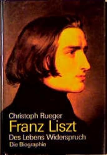 Stock image for Franz Liszt. Des Lebens Widerspruch for sale by medimops