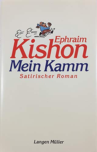 Mein Kamm. Satirischer Roman. Ins Deutsche übertragen von Brigitte Sinhuber-Harenberg, Géza Derék...