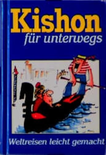 Beispielbild fr Kishon fr unterwegs. Weltreisen leicht gemacht zum Verkauf von medimops