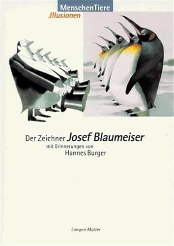 9783784426907: Menschen, Tiere, Illusionen: Der Zeichner Josef Blaumeiser (German Edition)